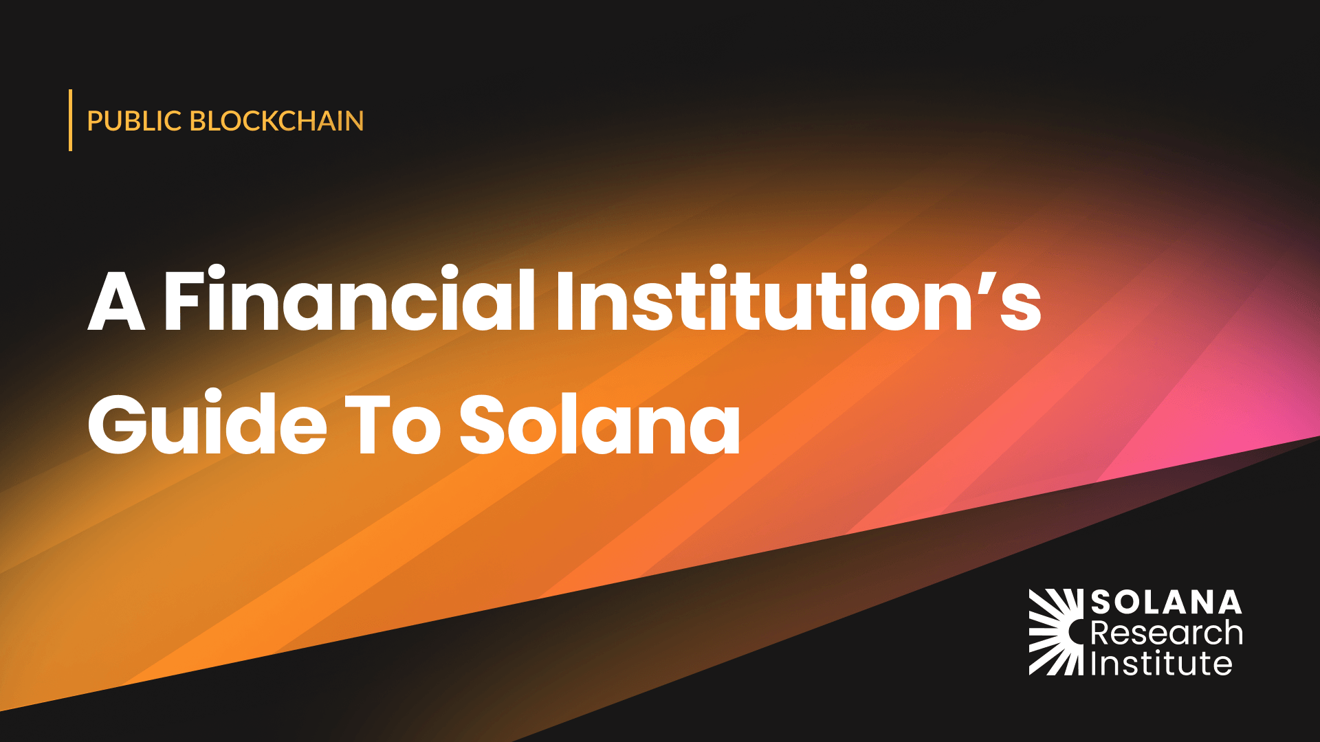 A financial institutions guide to solana