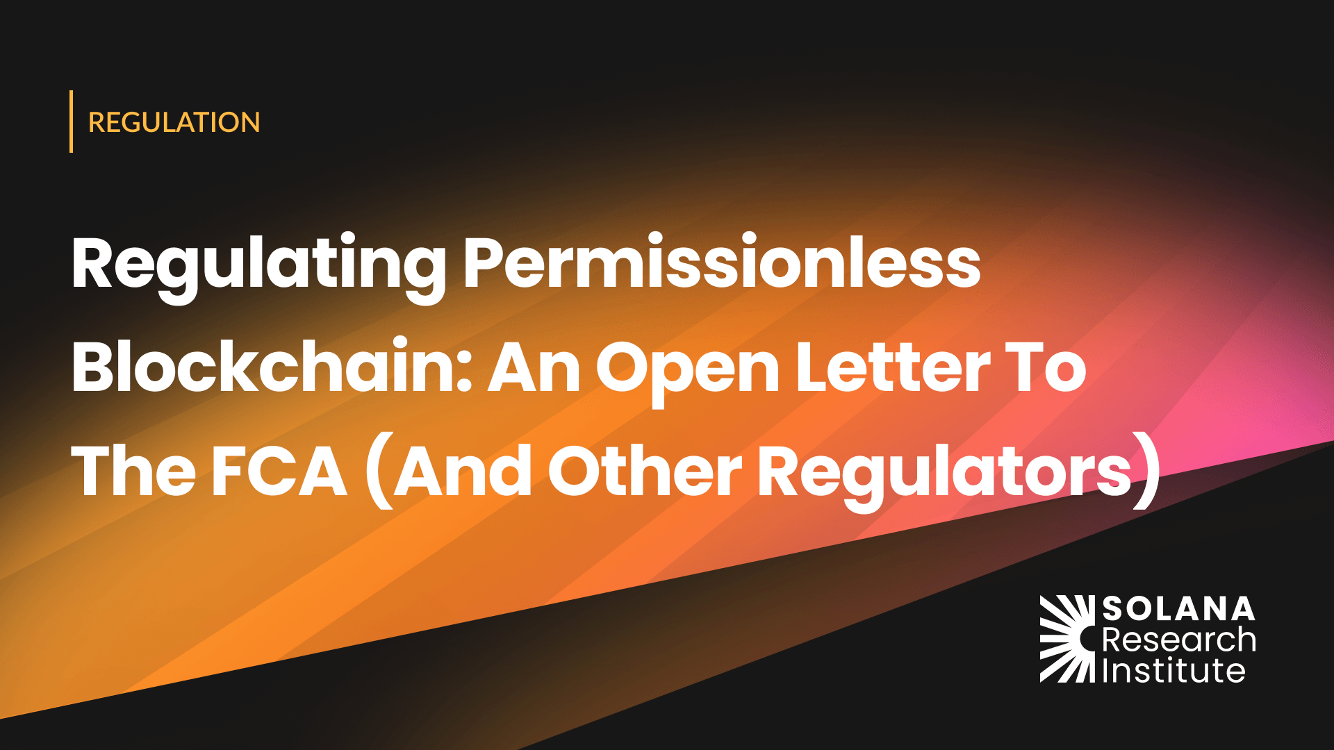 An Open Letter to the FCA (And other Regulators)